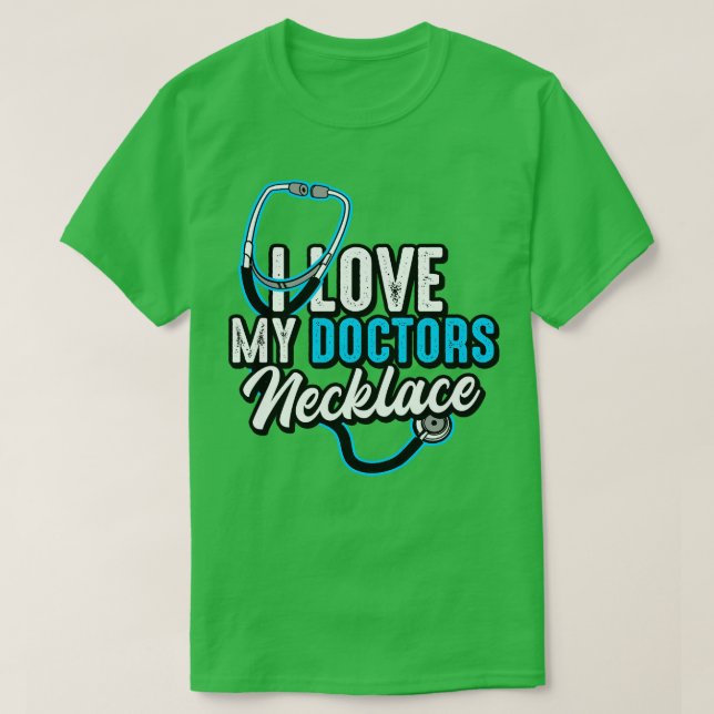 Camiseta Doutor Eu Amo Meu Colar Médico (Frente do Design)