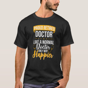 Camiseta Doutor Médico Happier, Reabdicador, Orgulhento e A