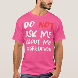 Camiseta Doutor Não Me Pergunte Sobre Minha Dissertação Eng