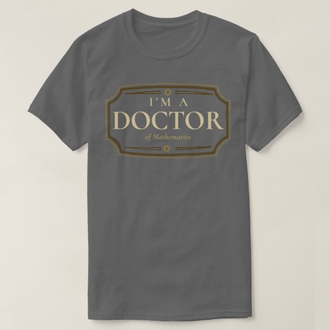 Camiseta Doutorado em Matemática Dotação de Graduação de Ph (Frente do Design)