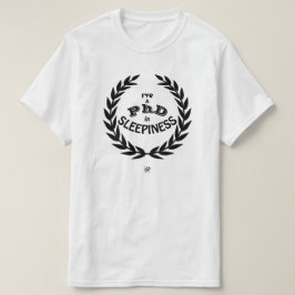 Camiseta Doutorado em Sonolência Humor Acadêmico Divertido