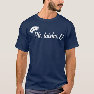 Camiseta Doutorado Engraçado Concluído para uma Formatura d