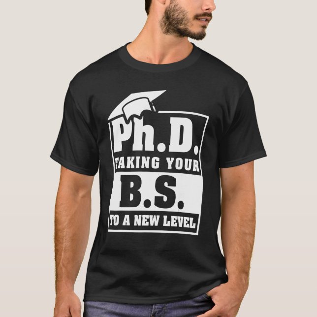 Camiseta Doutorado Levando Seu Bs Para Um Novo Estudante De (Frente)
