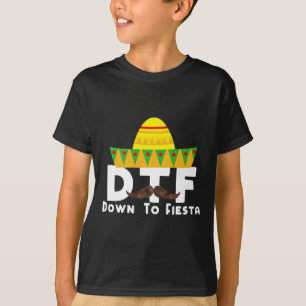Camiseta Down To Fiesta - Cinco De Mayo Costume Party Outfi