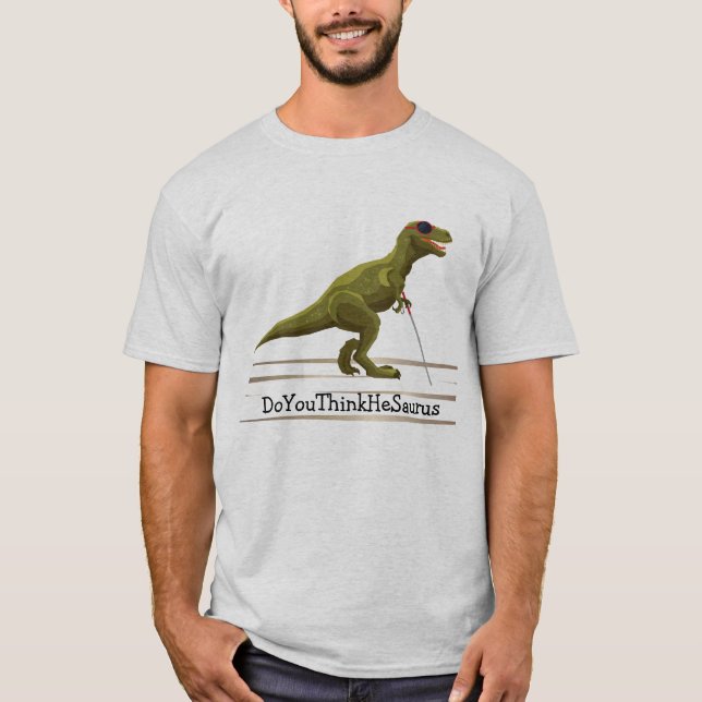 Camiseta DoYouThinkHeSaurus - Dinossauro (Frente)