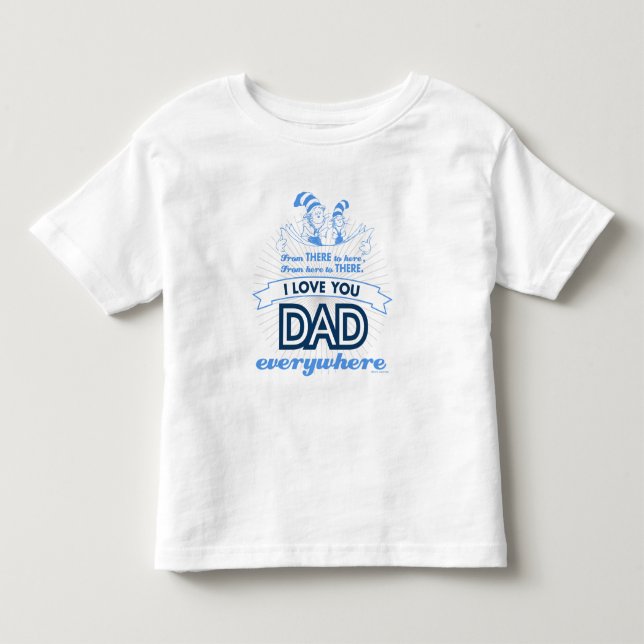 Camiseta Dr. Seuss | Eu Te Amo Papai Em Qualquer Lugar (Frente)