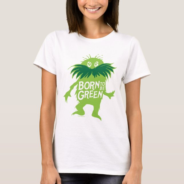 Camiseta Dr. Seuss | Lorax - Nascido Para Ser Verde (Frente)