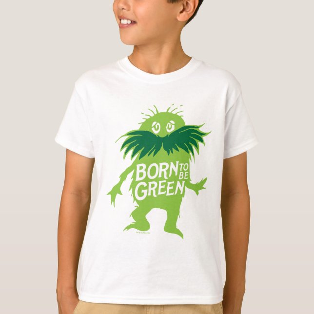 Camiseta Dr. Seuss | Lorax - Nascido Para Ser Verde (Frente)
