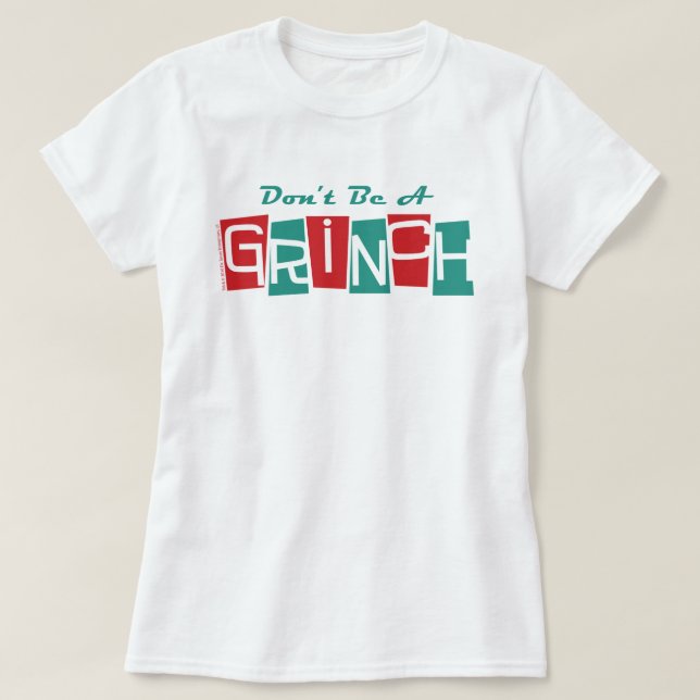 Camiseta Dr. Seuss | Não seja um Grinch (Frente do Design)