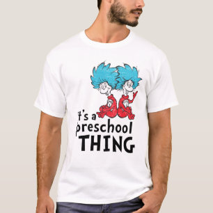 Camiseta Dr. Seuss   Professor É uma coisa da pré-escola