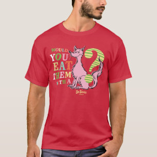 Camiseta Dr. Seuss Você Os Comeria Com Uma Raposa?