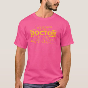 Camiseta Dr. Shirt Dar O Melhor Médico Na Galáxia