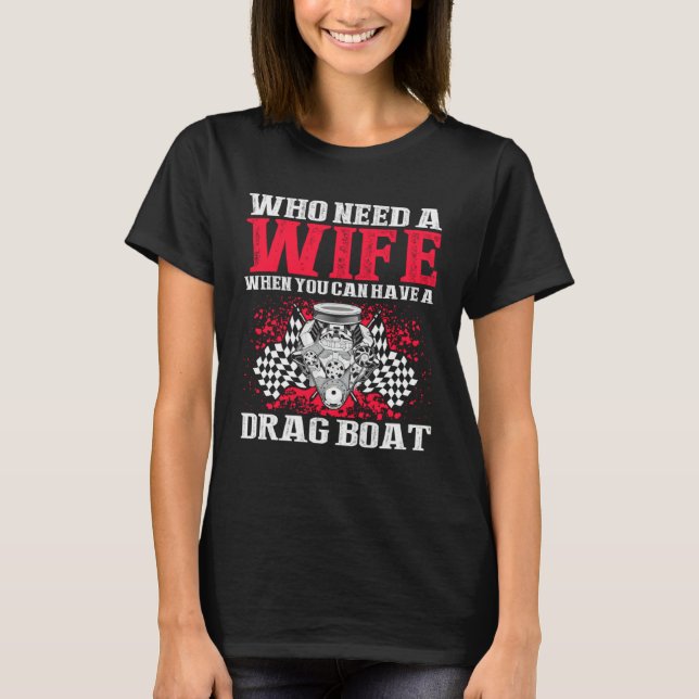 Camiseta Drag Boat Racing for Drag Boat Racer and Drag Boat (Frente)
