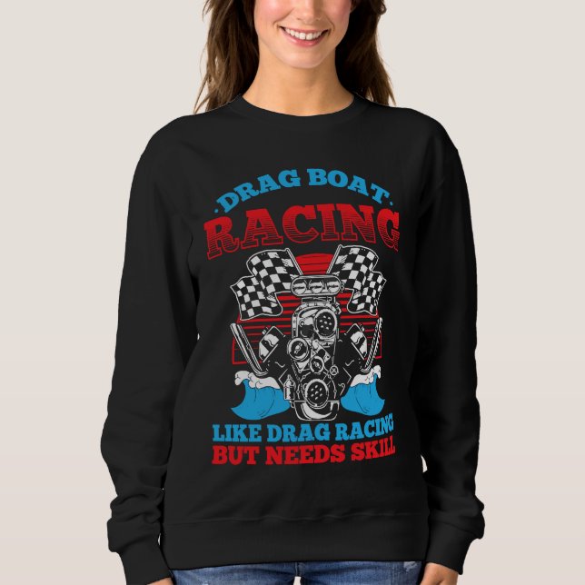 Camiseta Drag Boat Racing For Drag Boat Racer Drag Boat Dri (Frente)