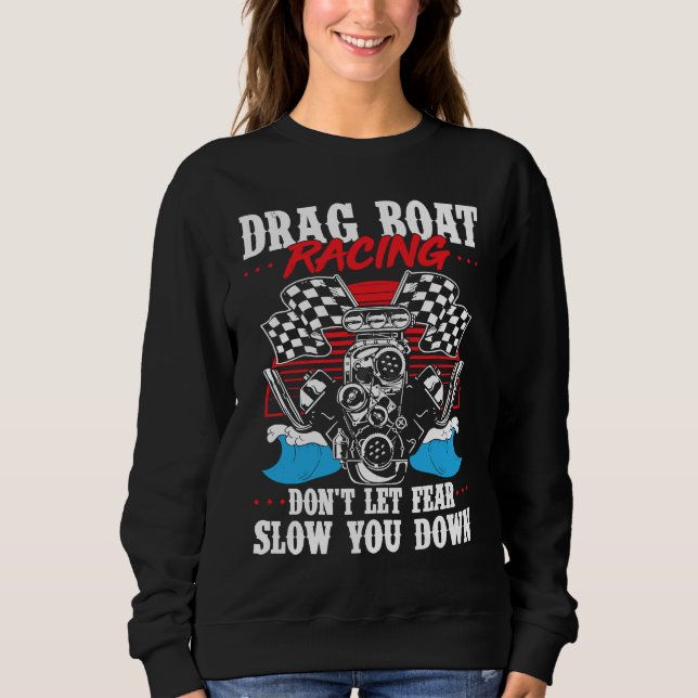 Camiseta Drag Boat Racing For Drag Boat Racer Drag Boat Dri (Frente)