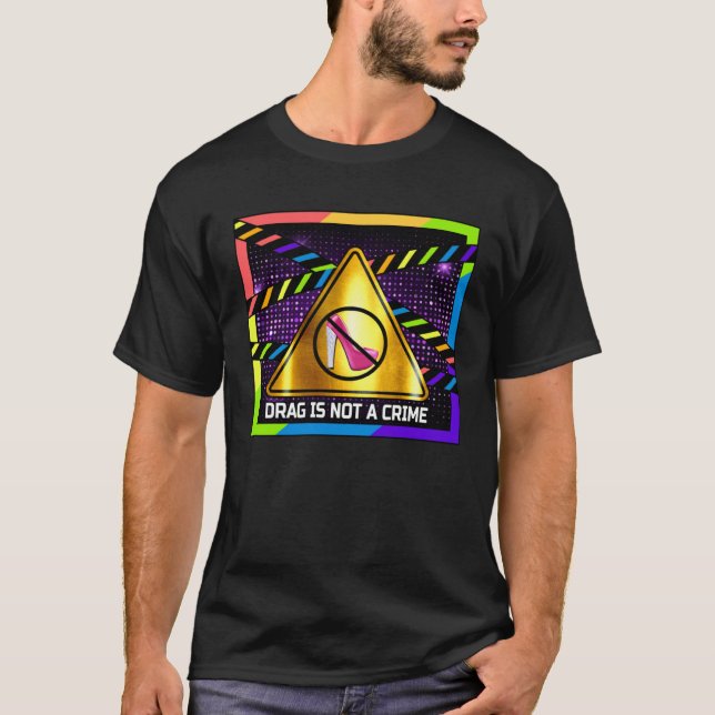 Camiseta Drag is Not a Crime  LGBT Gay Pride Rainbow Equali (Frente)
