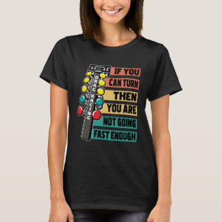 Camiseta Drag Racing Car Track Quarter Mile Racer  Slogan  