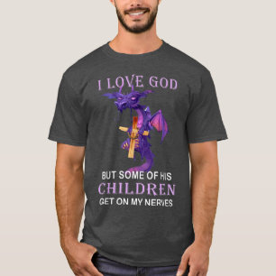 Camiseta Dragão Eu Amo Deus Mas Alguns De Seus Filhos Se Se