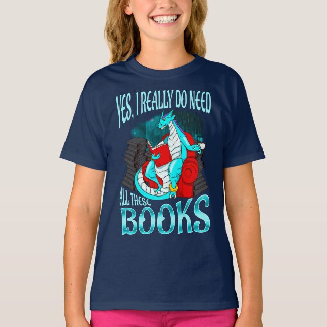 Camiseta Dragão sim eu realmente preciso todos estes livros (Frente)