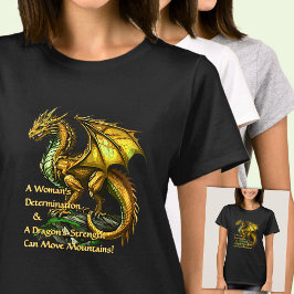 Camiseta Dragão Verde ouro e Mulher Podem Mover Montanhas