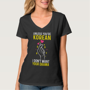 Camiseta Drama Coreano A menos que você seja coreano, não q