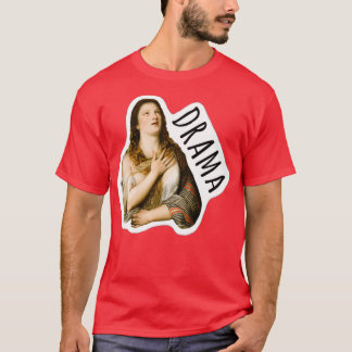 Camiseta drama de resposta renascentista