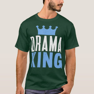 Camiseta Drama King, Teatro Musical da Atriz de Teatro na B