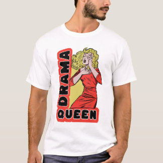 Camiseta Drama Queen porque tudo me excita demais