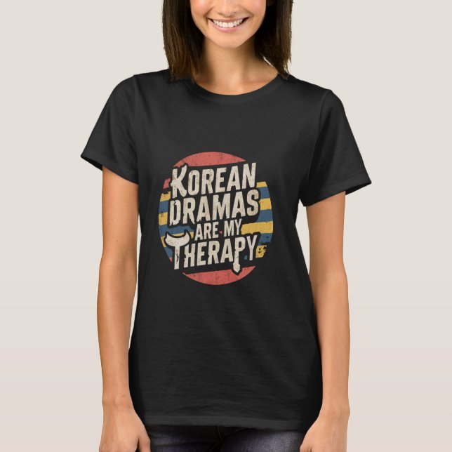 Camiseta Dramas Coreanos São A Minha Terapia. (Frente)