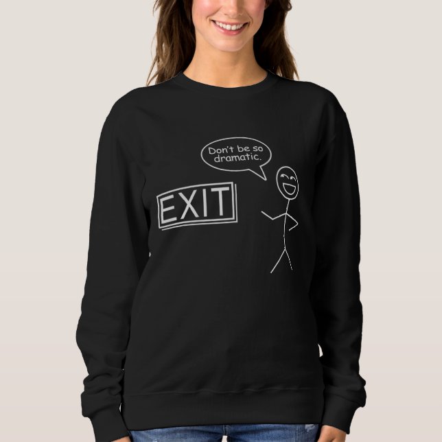 Camiseta Dramatic Exit I Funny Stickman Phrase I Minimalist (Frente)