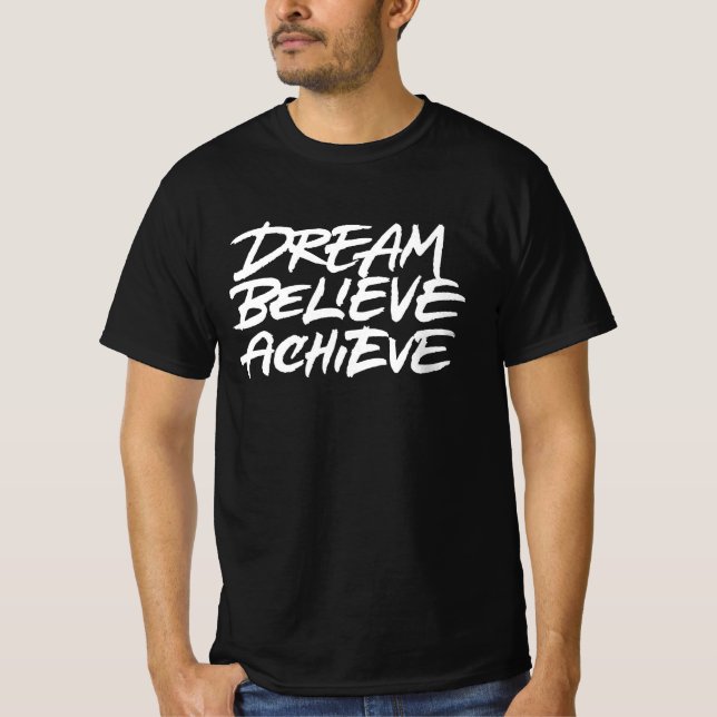 Camiseta Dream Acredite no Achieve (Frente)