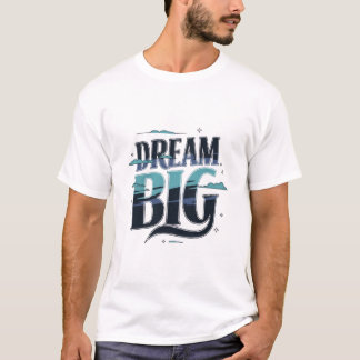 Camiseta Dream Big