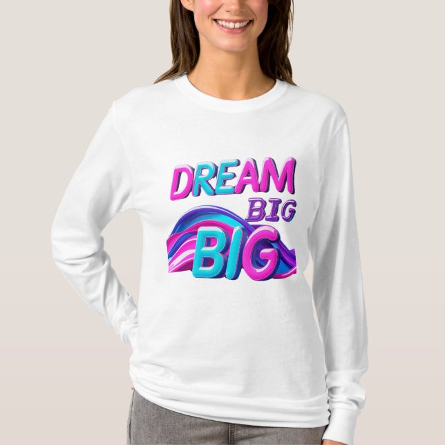 Camiseta Dream Big (Frente)