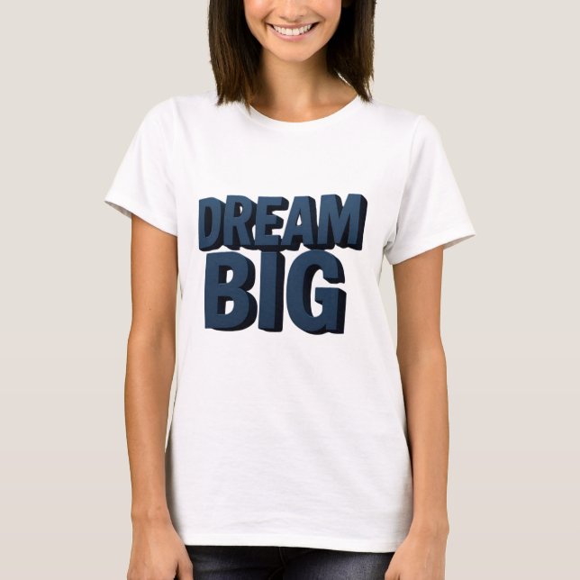Camiseta Dream Big (Frente)