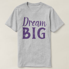 Camiseta Dream Big