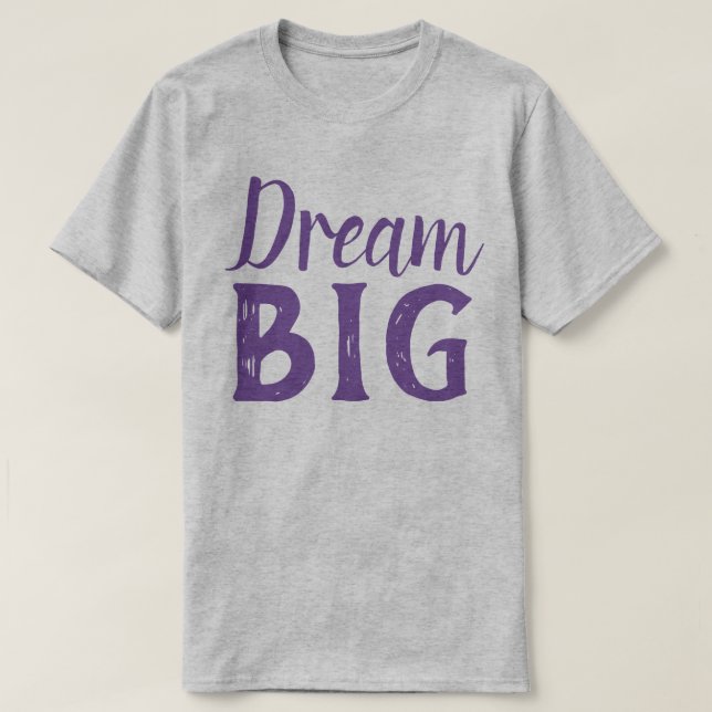 Camiseta Dream Big (Frente do Design)