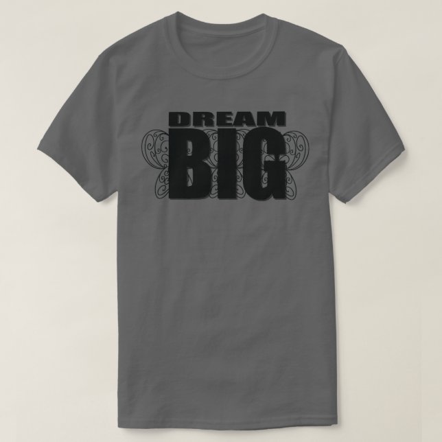 Camiseta Dream Big 1 (Frente do Design)