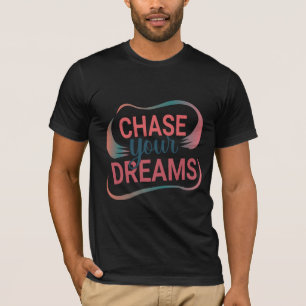 Camiseta Dream Big Chase Sonha Design de citação inspiracio
