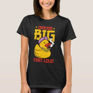 Camiseta Dream Big Fart Louco Engraçado Quote Inspiracional