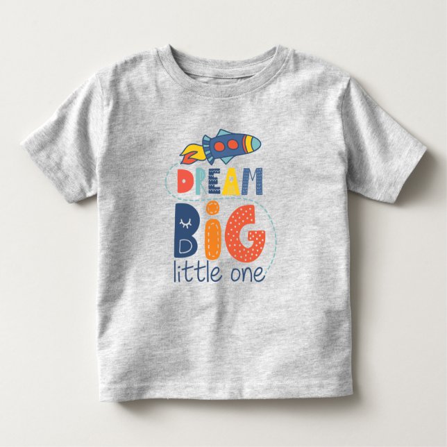 Camiseta Dream Big Little One Rocket (Frente)