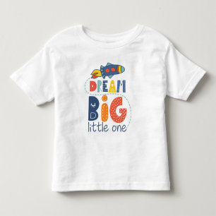 Camiseta Dream Big Little One Rocket