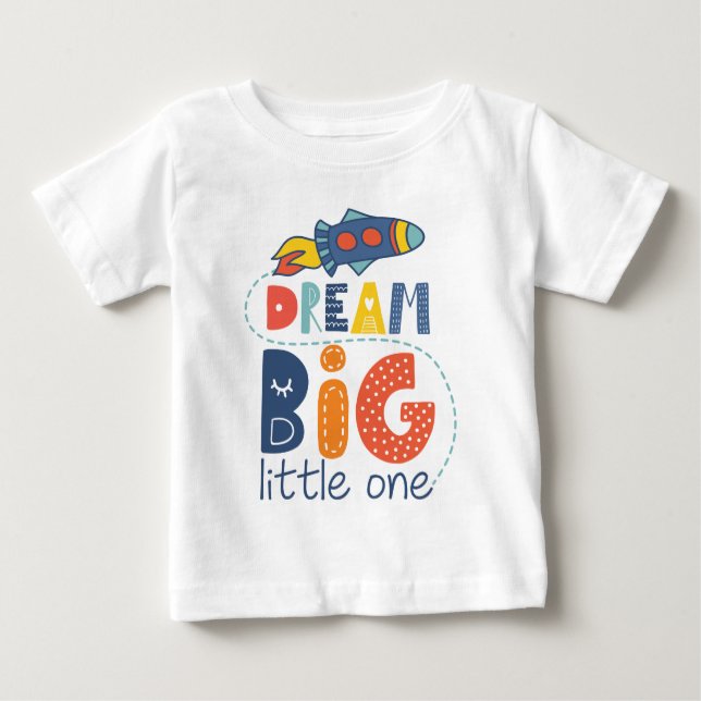 Camiseta Dream Big Little One Rocket (Frente)