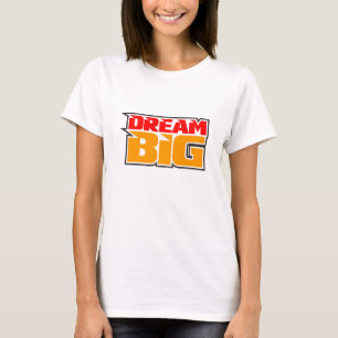 Camiseta Dream Big Motivational