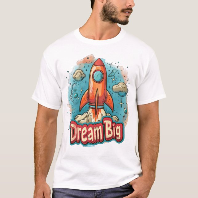 Camiseta Dream Big" Rocket Blast Off Design - Inspirador (Frente)