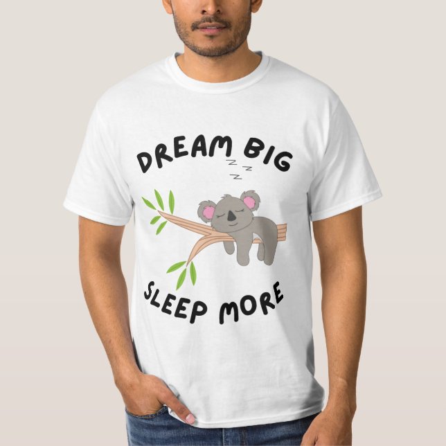 Camiseta Dream Big Sleep More Cute Koala Sleeping on Branch (Frente)