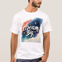 Camiseta Dream Big - Trabalho de arte motivacional