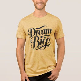 Camiseta Dream Big Tri-Blend Shirt