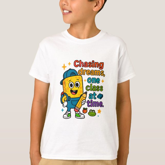 Camiseta "Dream Chaser: Uma Classe por Vez!" (Frente)