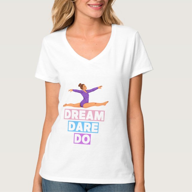 Camiseta Dream Dare Do - Gymnastics V-Neck T Shirt (Frente)