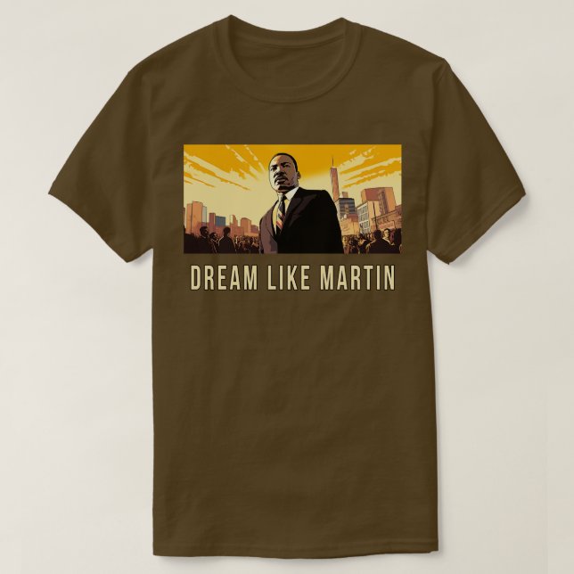 Camiseta Dream Like Martin (Frente do Design)